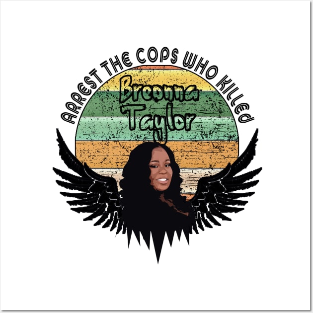 Arrest The Cops Who Killed Breonna Taylor Wall Art by LedDes